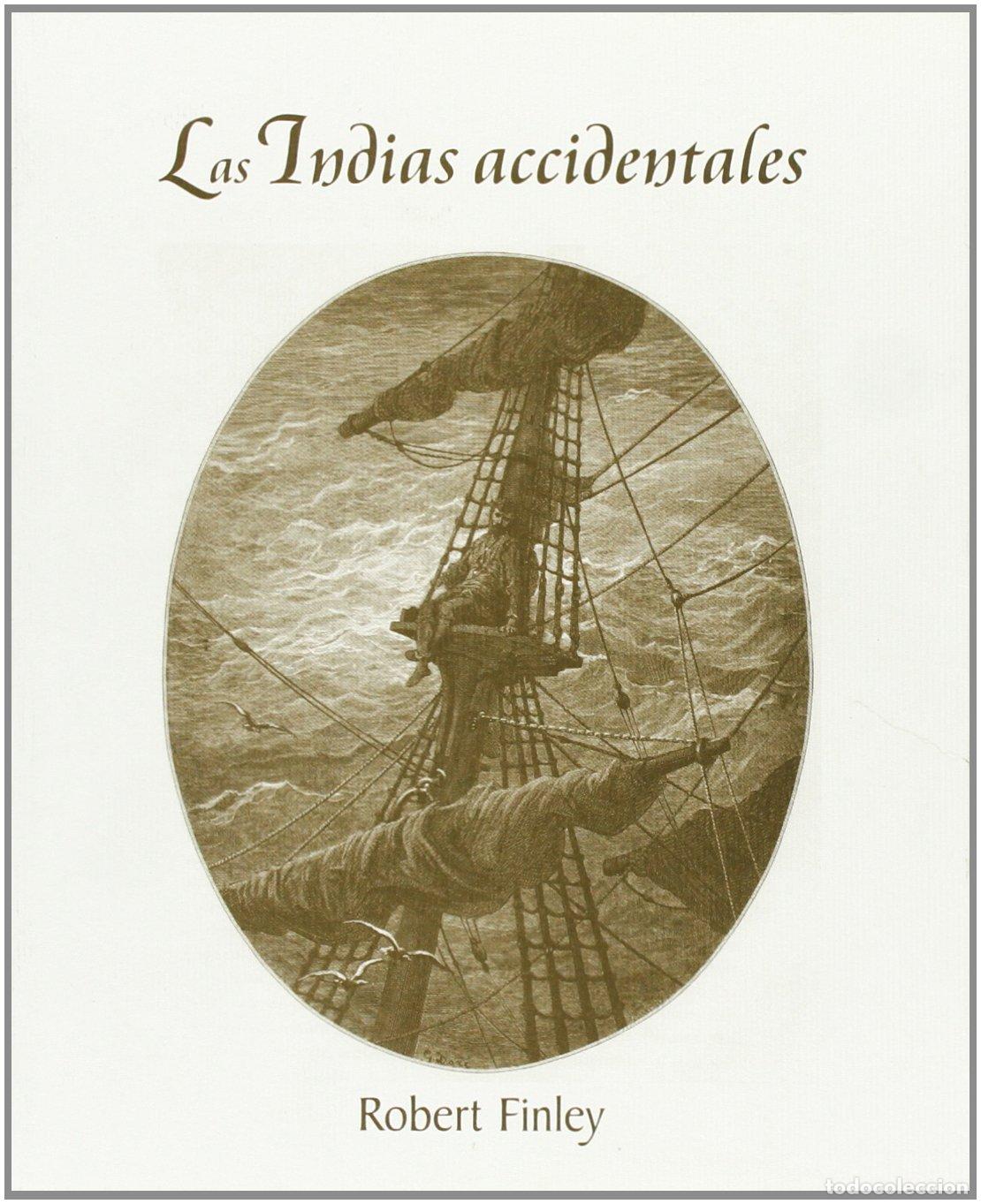 Libros de segunda mano: Las Indias accidentales (B&aacute;rbaros)