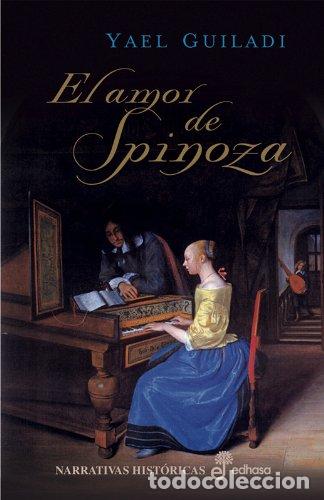 Libros de segunda mano: El amor de Spinoza (Narrativas Hist&oacute;ricas)