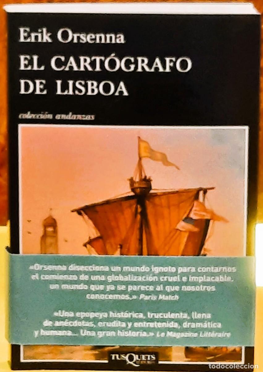Libros de segunda mano: El Cart&oacute;grafo de Lisboa. Erik Orsenna. Tusquets editores. 1&ordf;. edici&oacute;n: noviembre, 2011
