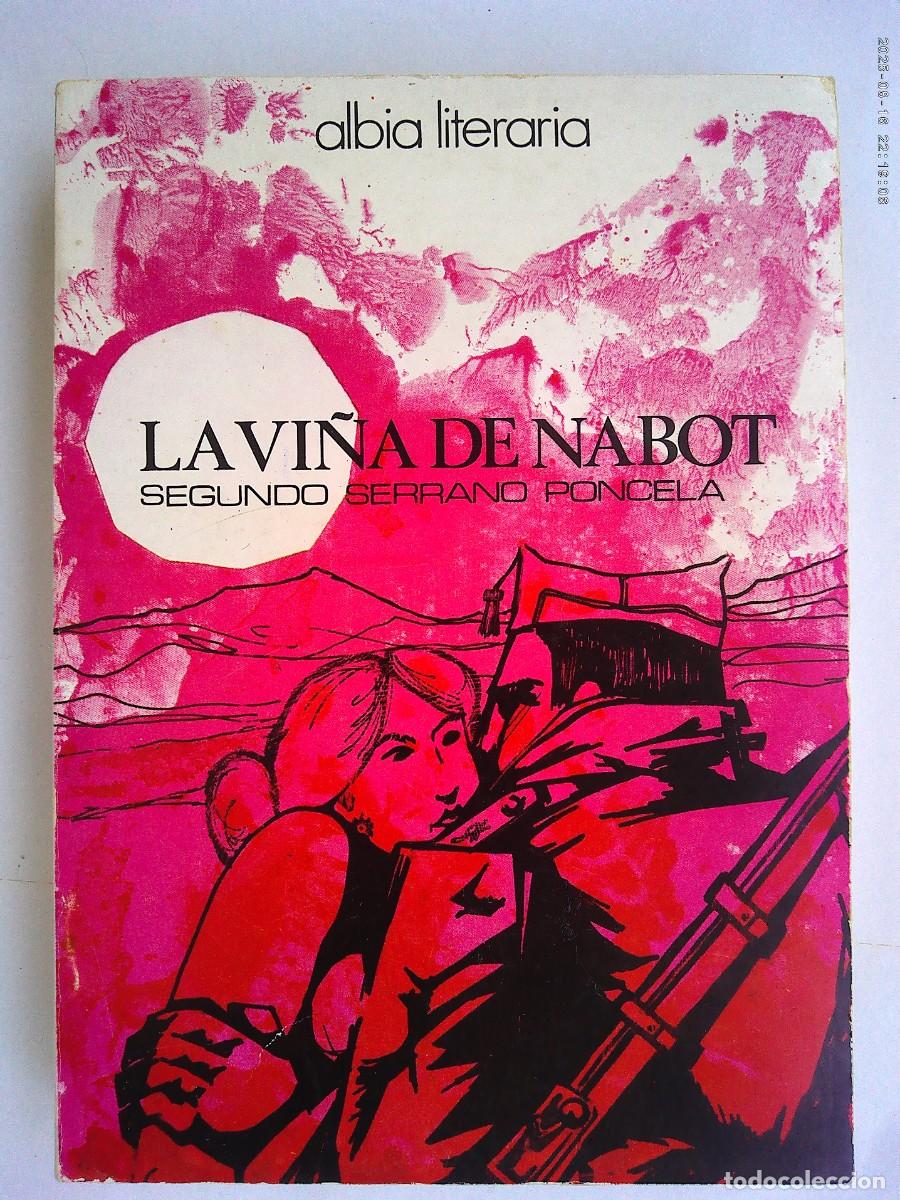 Libros de segunda mano: LA VI&Ntilde;A DE NABOT , DE SEGUNDO SERRANO PONCELA . ALBIA LITERARIA , 1979 ( GUERRA CIVIL, ETC )