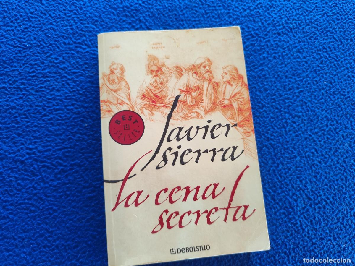 Libros de segunda mano: La Cena Secreta Javier Sierra Ed Random House 2006