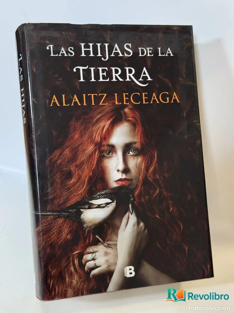 Libros de segunda mano: Las hijas de la tierra - Alaitz Leceaga