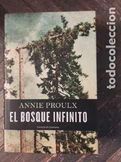 Libros de segunda mano: Annie Proulx &ndash; El bosque infinito &ndash; Novela hist&oacute;rica y ambiental