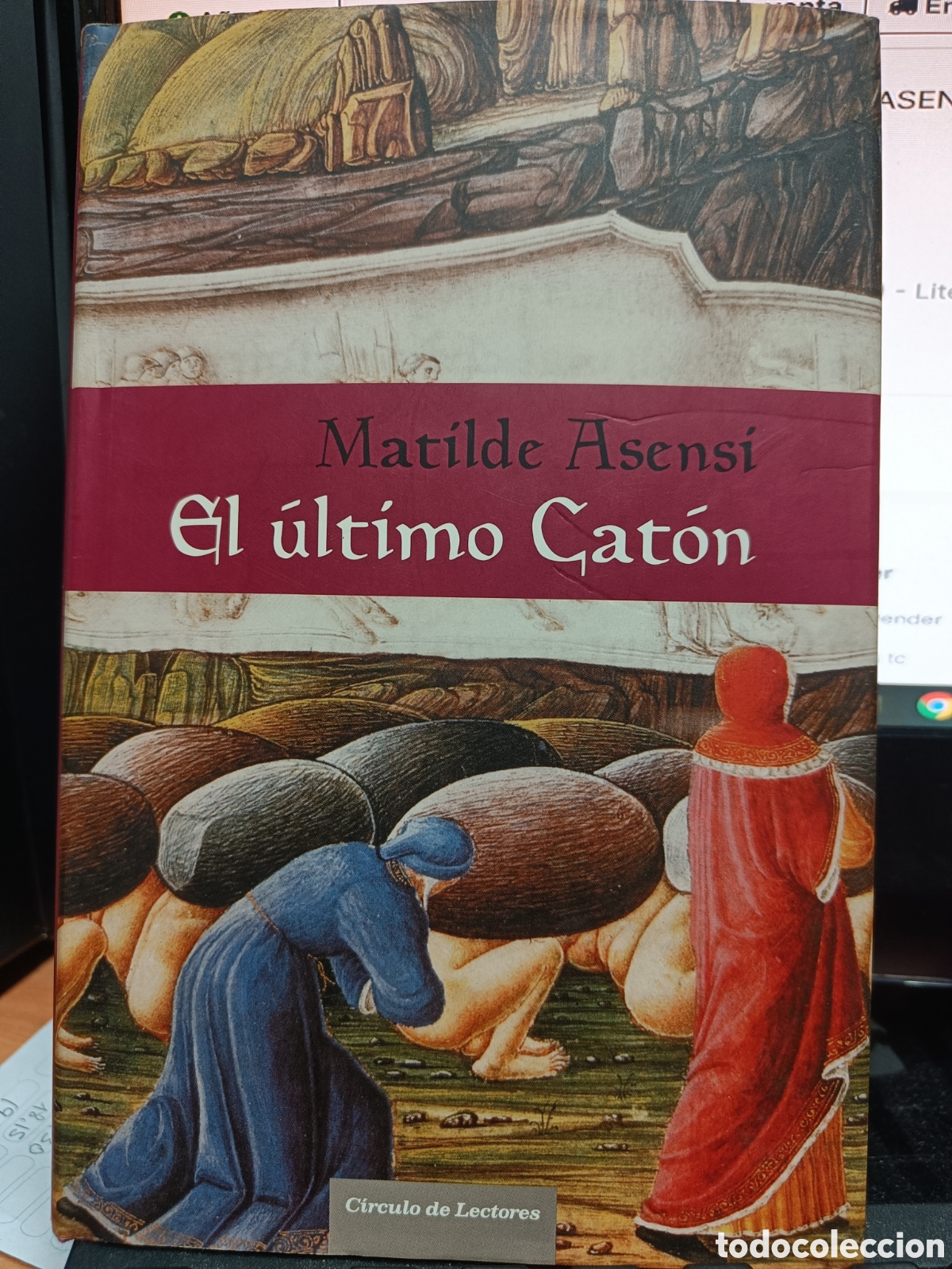 Libros de segunda mano: EL &Uacute;LTIMO CAT&Oacute;N. MATILDE ASENSI. - Foto 1