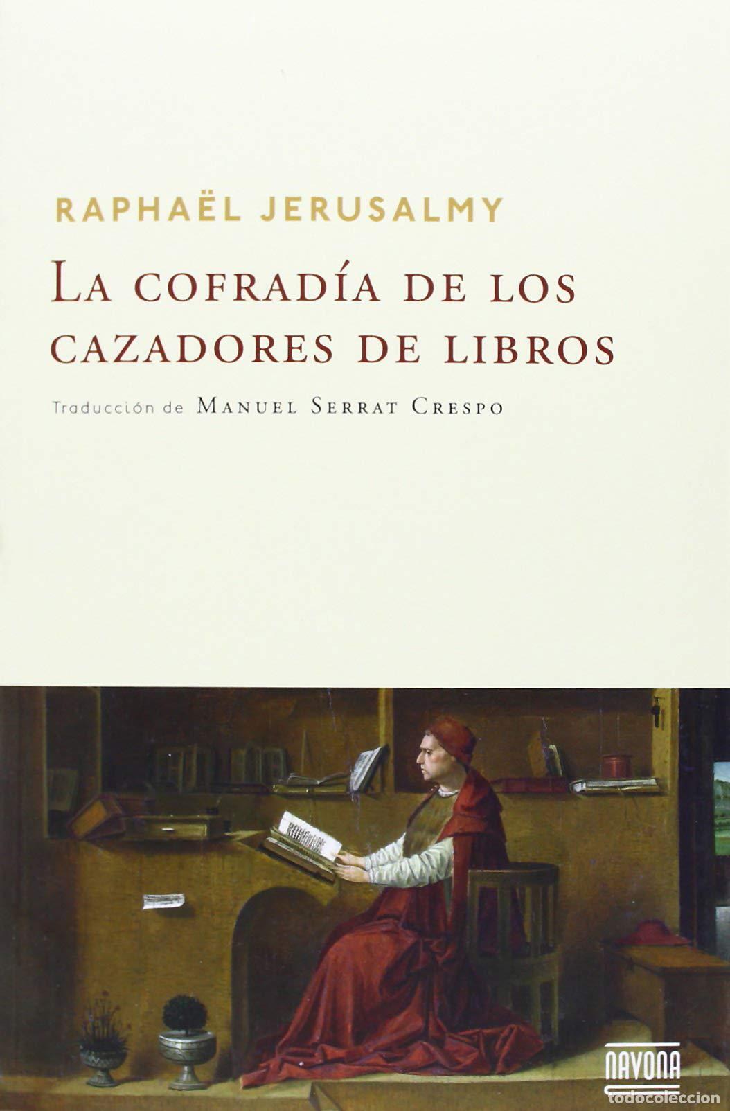 Libros de segunda mano: La cofrad&iacute;a de los cazadores de libros (Navona Ficciones)