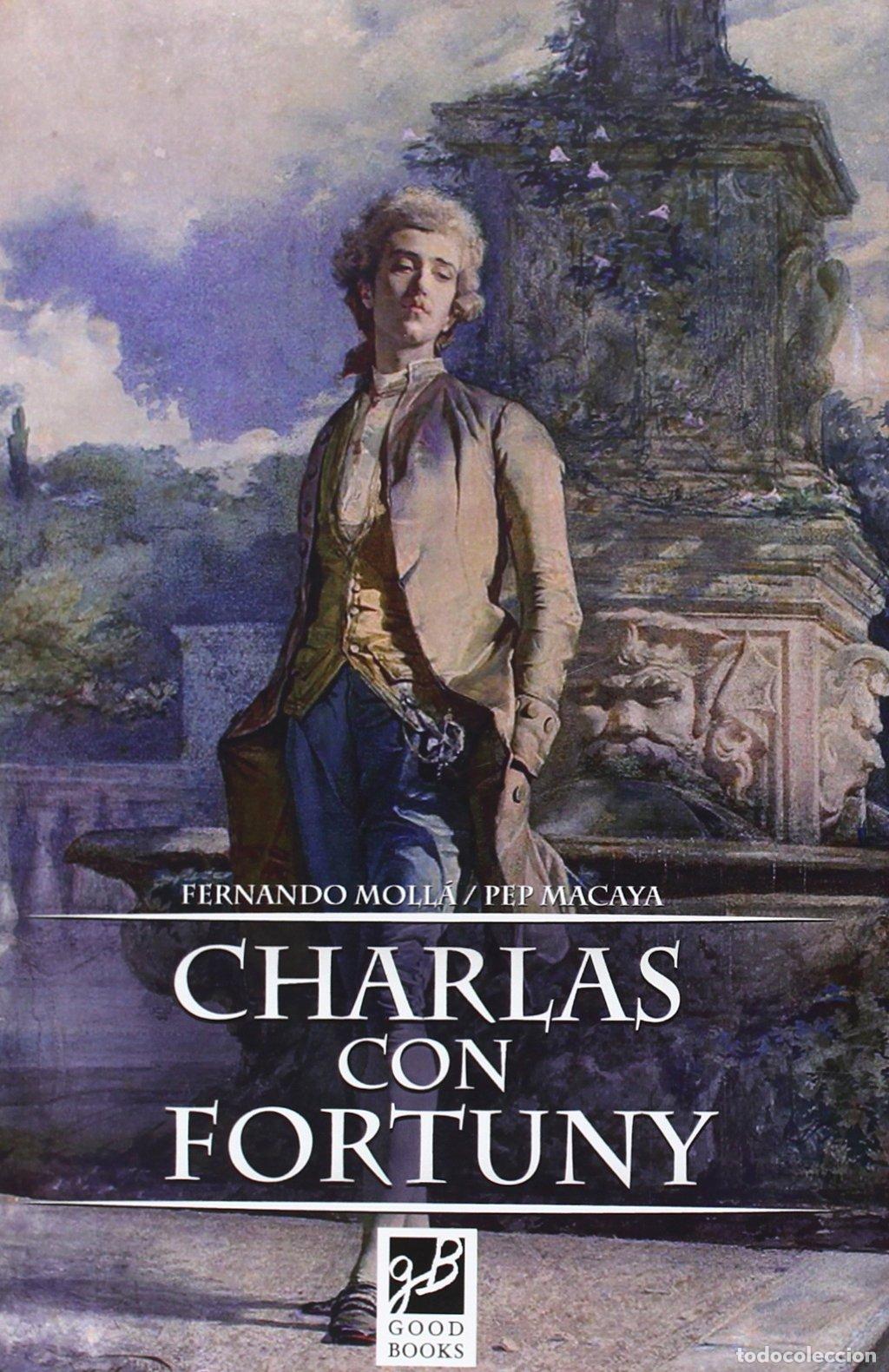Libros de segunda mano: Charlas Con Fortuny (NOVELA HISTORICA)