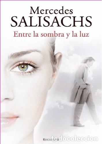 Libros de segunda mano: ENTRE LA SOMBRA Y LA LUZ: 00000 (GRANDES NOVELAS)