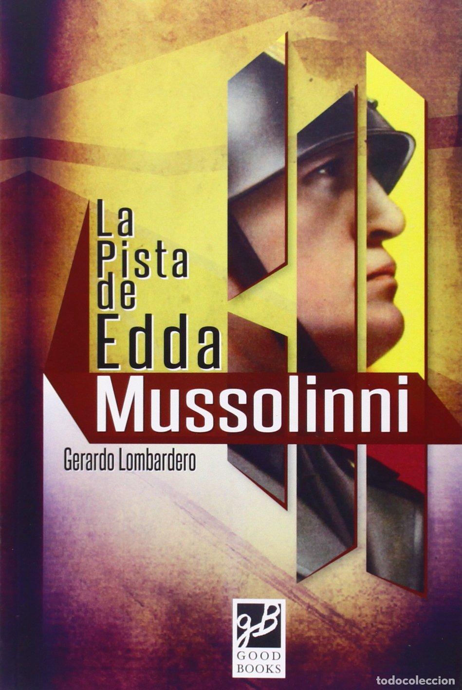 Libros de segunda mano: La Pista De Edda Mussolinni (NOVELA HISTORICA)