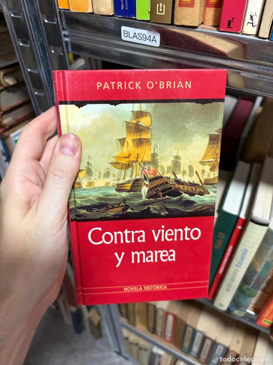 Libros de segunda mano: BLAS94A Patrick O'Brian, Contra viento y marea, Novela Hist&oacute;rica.