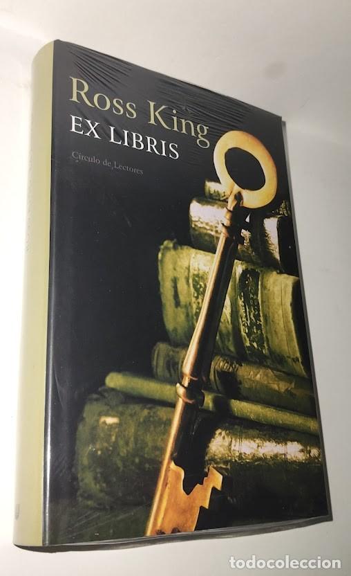 Livros em segunda m&atilde;o: Ross King - Ex Libris - C&iacute;rculo de Lectores - TODAV&Iacute;A PRECINTADO