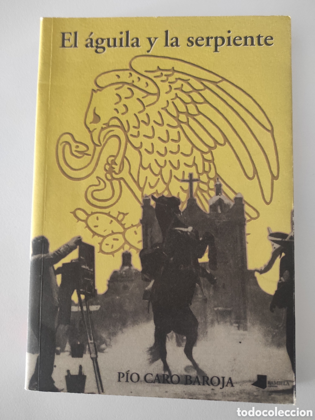 Libros de segunda mano: El &aacute;guila y la serpiente. Pio Caro Baroja. Dedicatoria aut&oacute;grafa del autor.