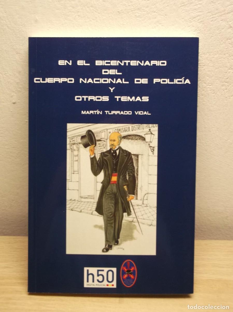 Livres d'occasion: En el bicentenario del cuerpo nacional de polic&iacute;a y otros temas de Mart&iacute;n Turrado Vidal -Tapa blanda