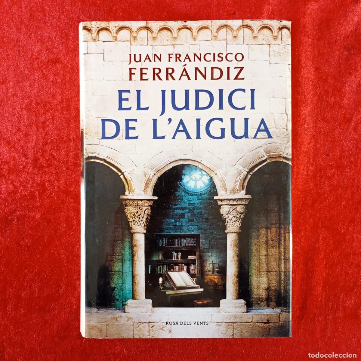 Libros de segunda mano: EL JUDICI DE L'AIGUA - JUAN FRANCISCO FARR&Eacute;NDIZ - ROSA DELS VENTS - 2021 / 1963