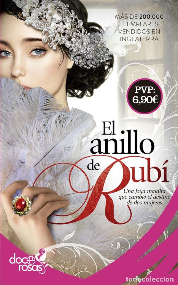 Libros de segunda mano: El anillo de rub&iacute;: Una joya maldita que cambi&oacute; el destino de dos mujeres (Doce rosas)