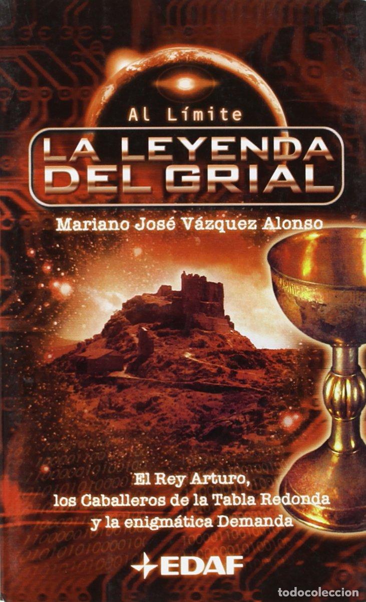 Libros de segunda mano: La leyenda del Grial: El rey Arturo, los Caballeros de la Tabla Redonda y la enigm&aacute;tica demanda