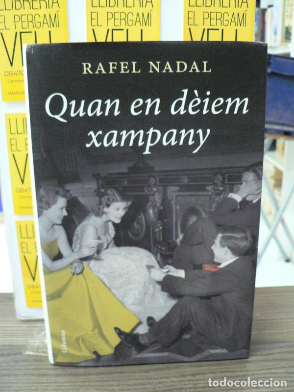 Libros de segunda mano: Quan en D&egrave;iem Xampany - Rafel Nadal - Columna Cat - Cl&agrave;ssica, 996