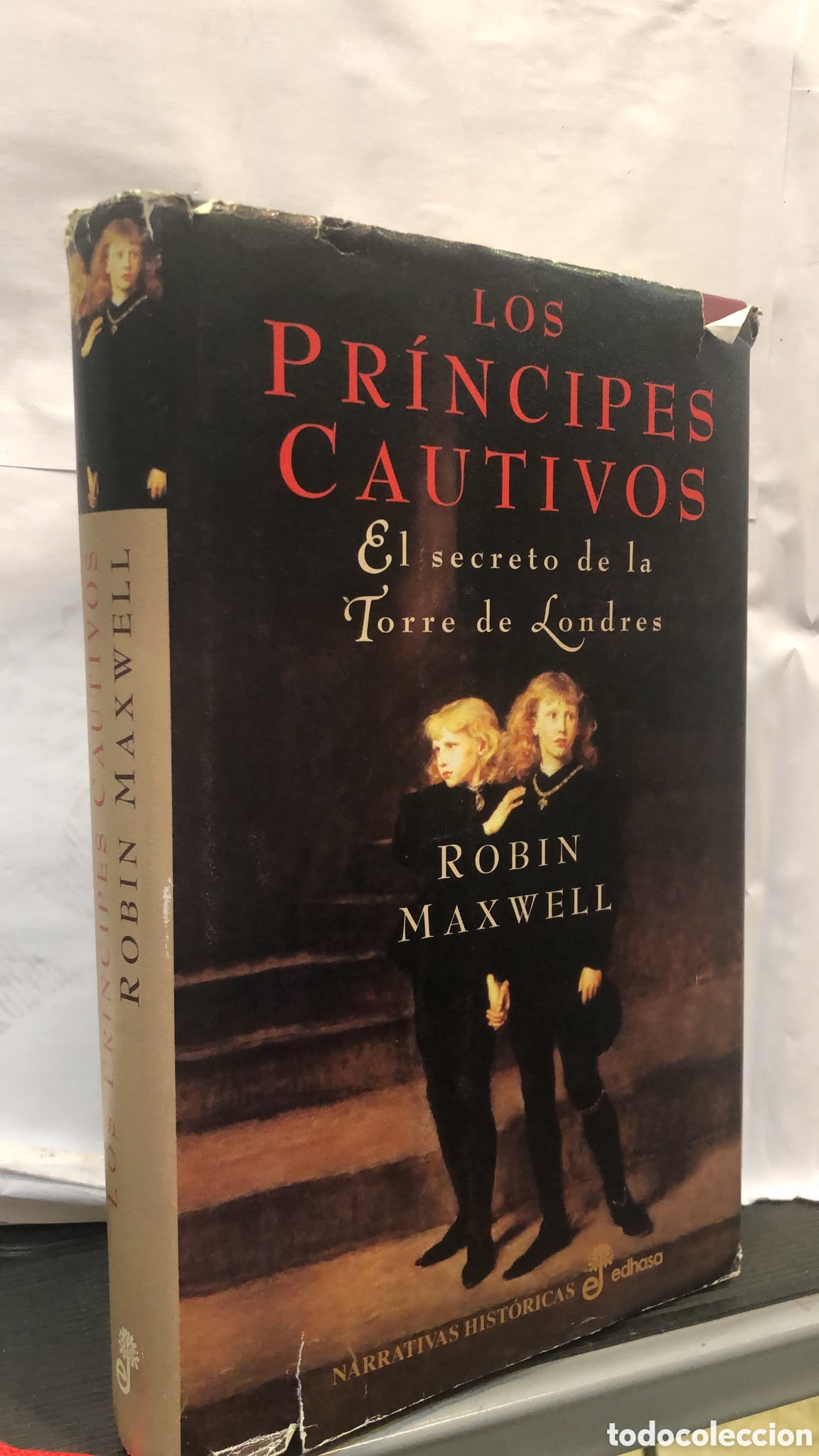 Gebrauchte B&uuml;cher: Los pr&iacute;ncipes cautivos. El secreto de la Torre de Londres - Robin Maxwell