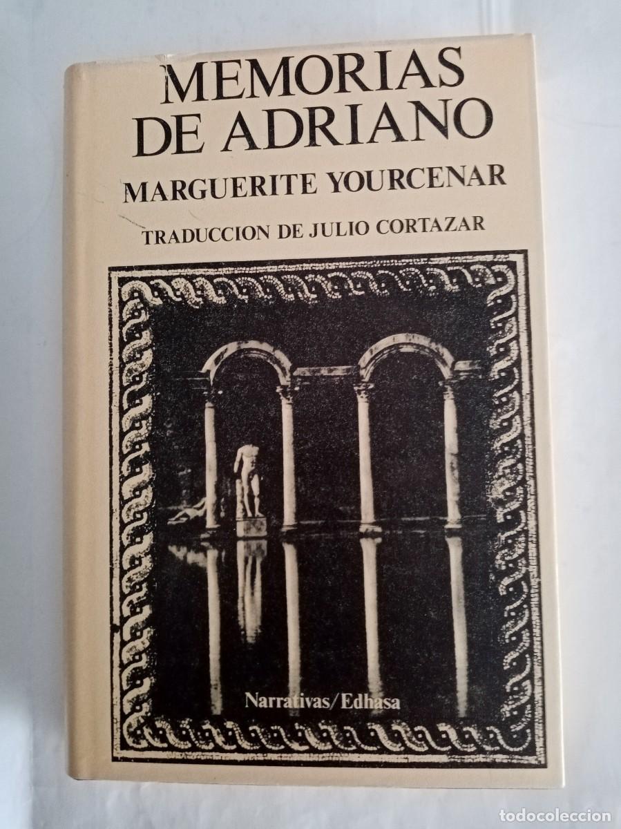 Libros de segunda mano: MEMORIAS DE ADRIANO . Marguerite Yourcenar ( EDHASA )