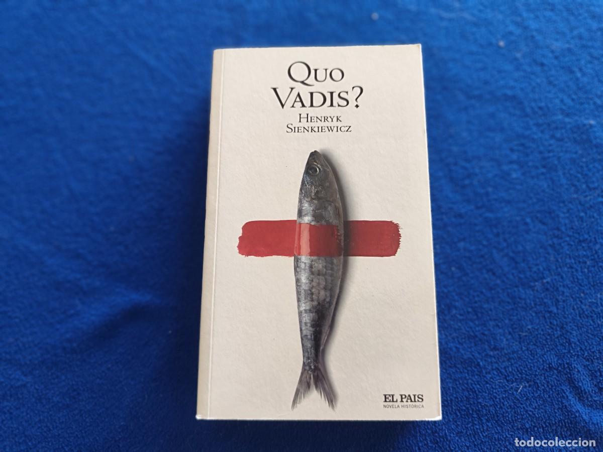 Libros de segunda mano: Quo Vadis ? Henryk Sienkiewicz Editorial El Pa&iacute;s 2005 Colecci&oacute;n Novela Hist&oacute;rica