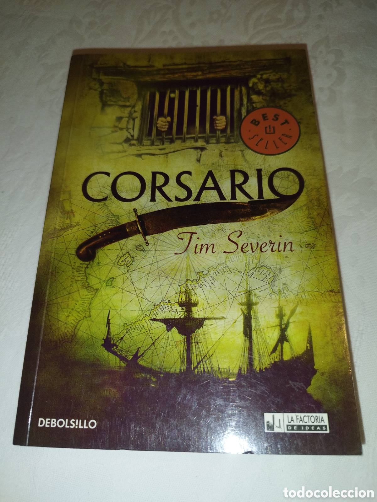 Libros de segunda mano: TIM SEVERIN: CORSARIO. ED. DEBOLSILLO, 2011.