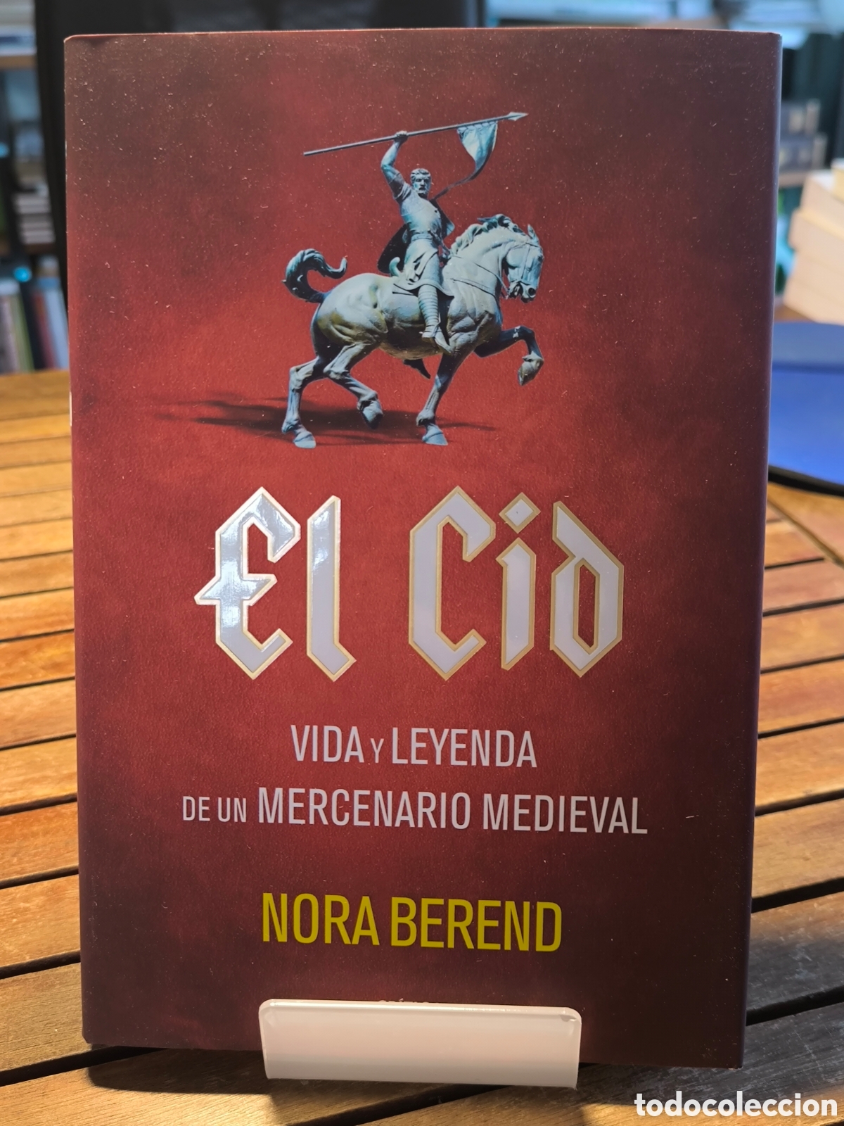 Libros de segunda mano: El Cid Vida y leyenda de un mercenario medieval Nora Berend 2025