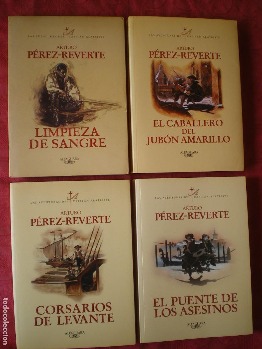 Libros de segunda mano: LAS AVENTURAS DEL CAPIT&Aacute;N ALATRISTE. ARTURO P&Eacute;REZ REVERTE. LOTE DE 4 LIBROS. ALFAGUARA.