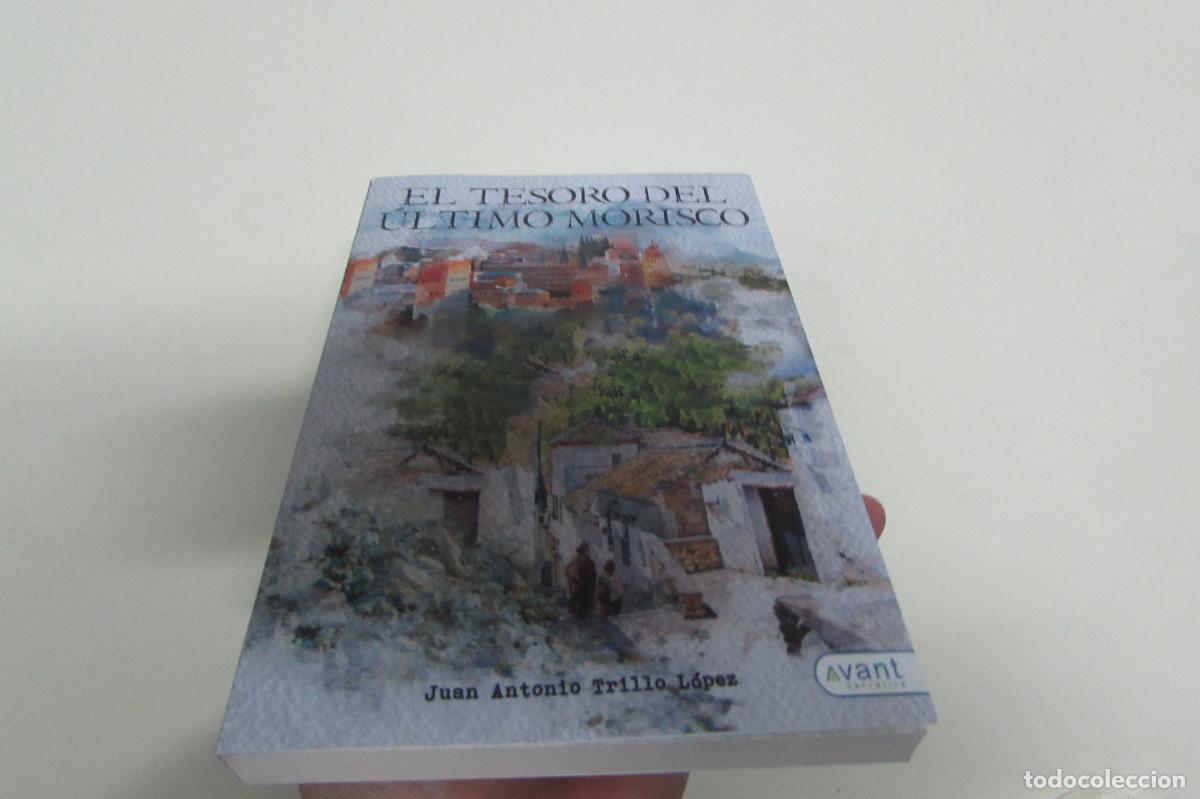 Libros de segunda mano: EL TESORO DEL ULTIMO MORISCO Por JUAN ANTONIO TRILLO LOPEZ