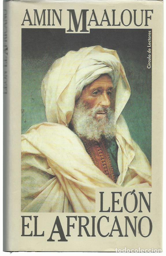 Libros de segunda mano: Amin MAALOUF : Le&oacute;n el Africano. (Traducci&oacute;n de M&ordf; Teresa Gallego y M&ordf; Isabel Reverte. 1990)