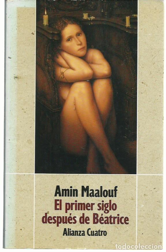 Libros de segunda mano: Amin MAALOUF : El primer siglo despu&eacute;s de Be&aacute;trice. (Traducci&oacute;n de M&ordf; Concepci&oacute;n Garc&iacute;a-Lomas. 1993)