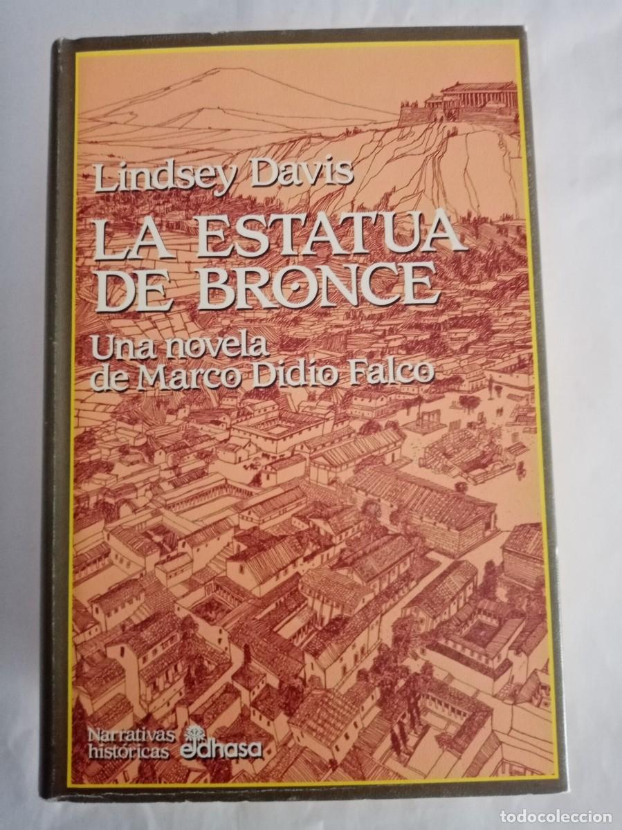 Libros de segunda mano: LA ESTATUA DE BRONCE . Lindsey Davis ( EDHASA )