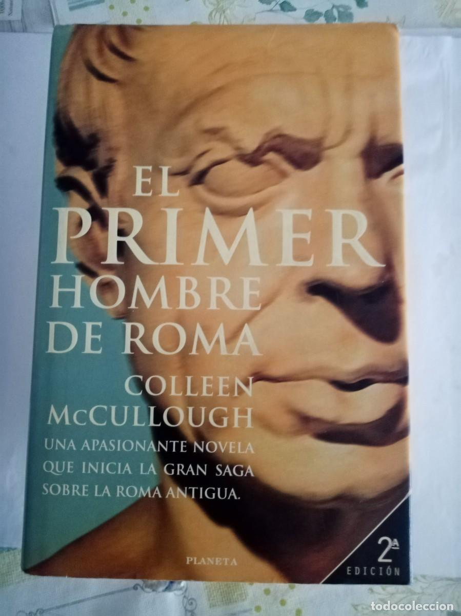 Libros de segunda mano: EL PRIMER HOMBRE DE ROMA . Colleen McCullough ( PLANETA )