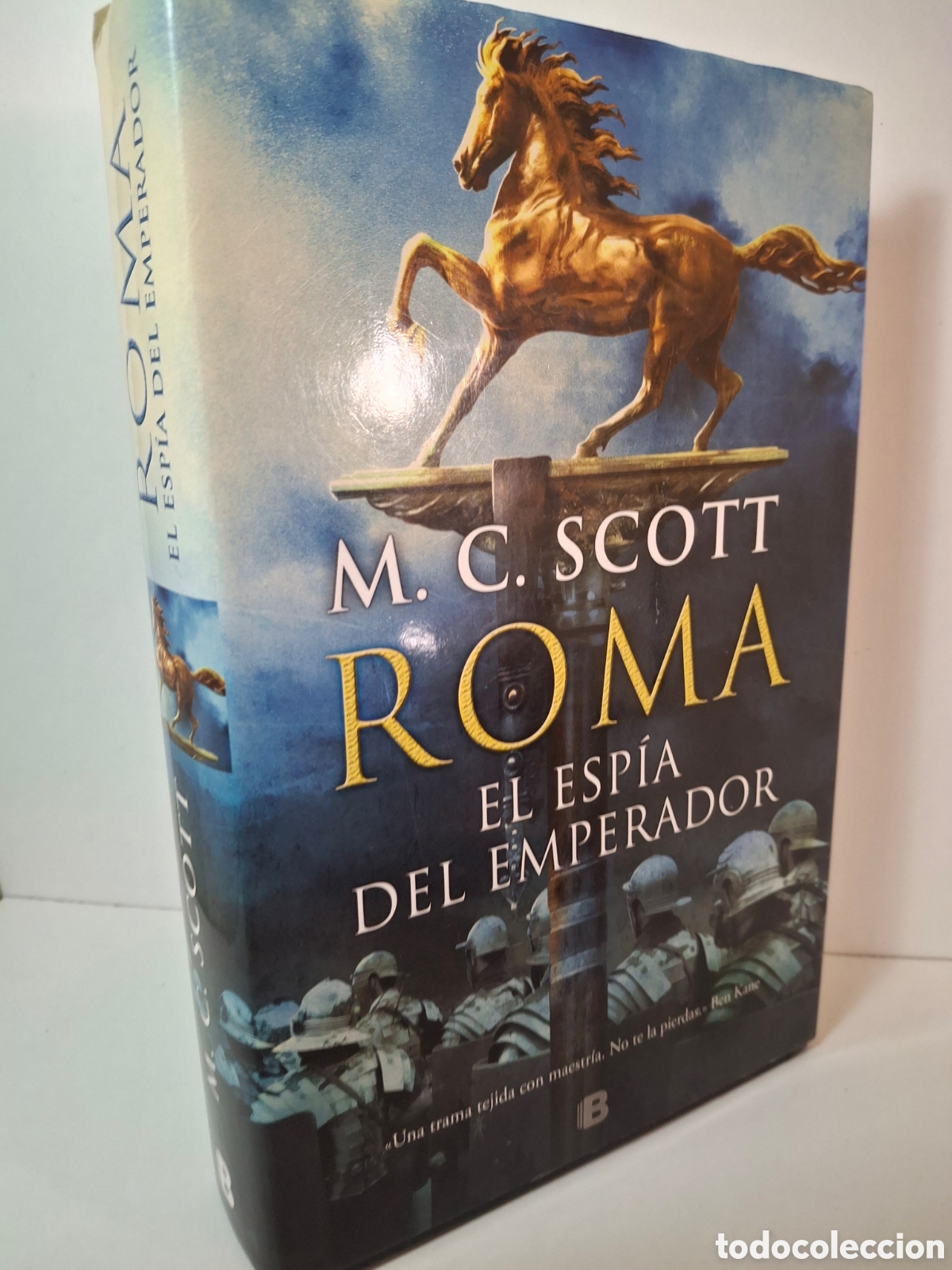 Libros de segunda mano: ROMA, EL ESPIA DEL EMPERADOR, M. C. SCOTT, EDICIONES B, 2016