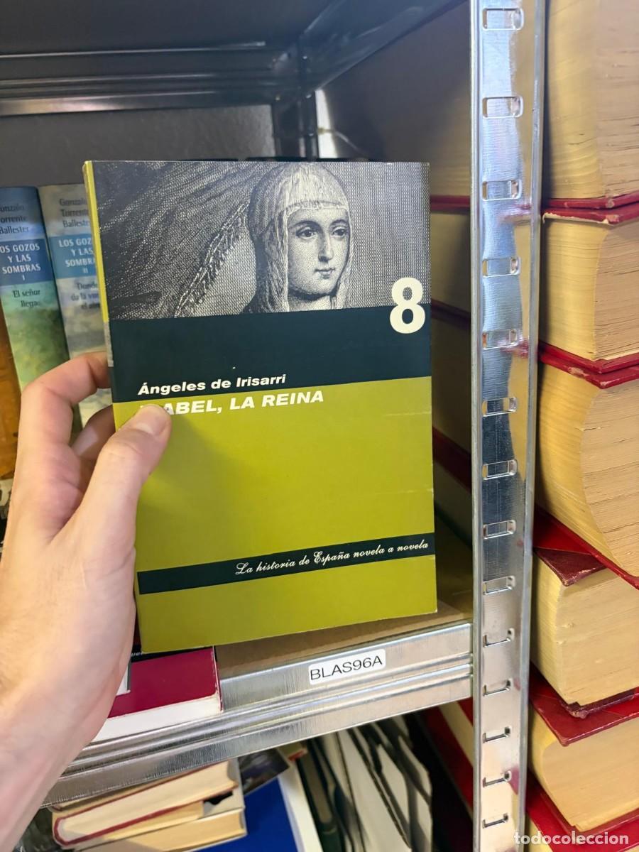 Libros de segunda mano: BLAS96A &Aacute;ngeles de Irisarri, Isabel, la Reina. La historia de Espa&ntilde;a novela a novela.
