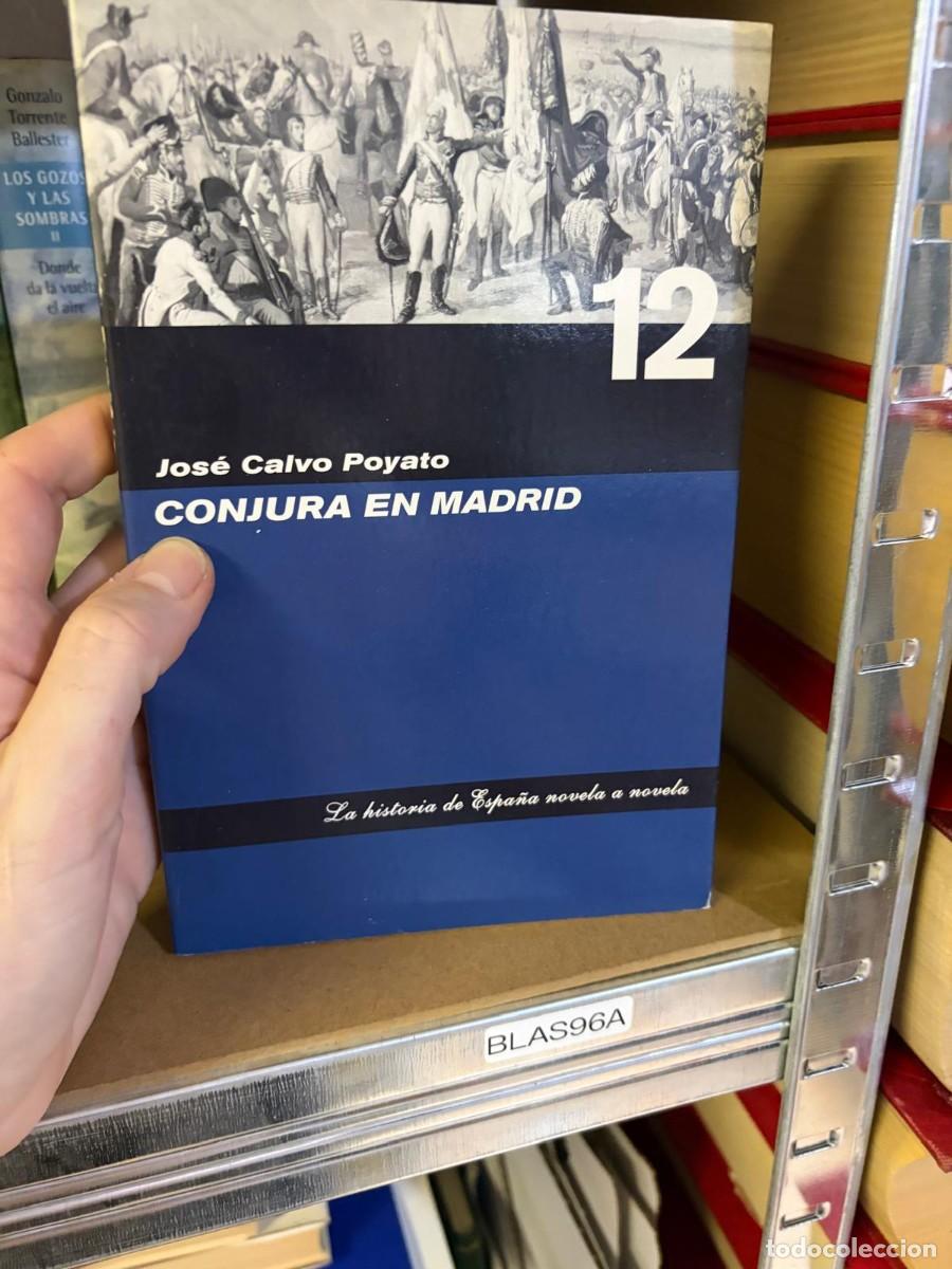 Libros de segunda mano: BLAS96A Jos&eacute; Calvo Poyato, Conjura en Madrid. La historia de Espa&ntilde;a novela a novela.