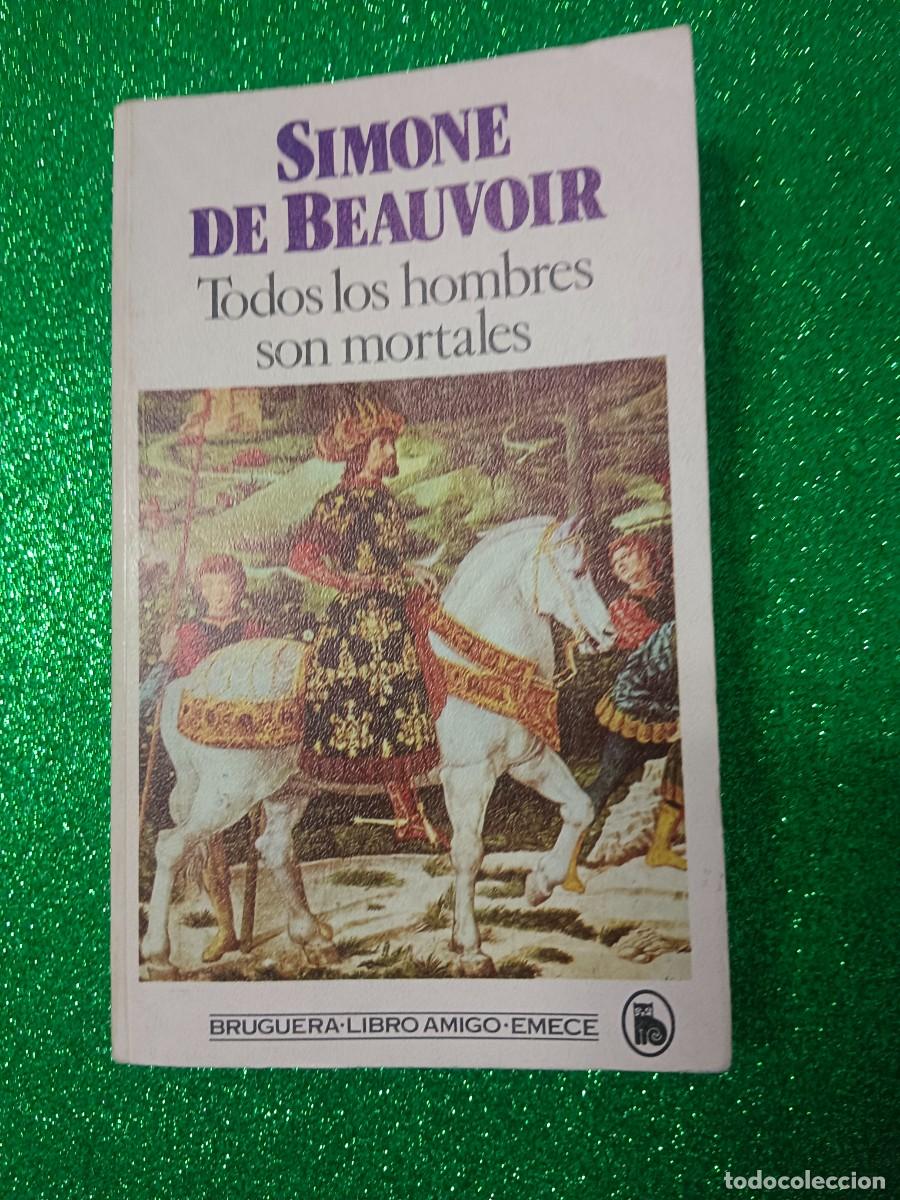Libros de segunda mano: TODOS LOS HOMBRES SON MORTALES SIMONE DE BEAUVOIR