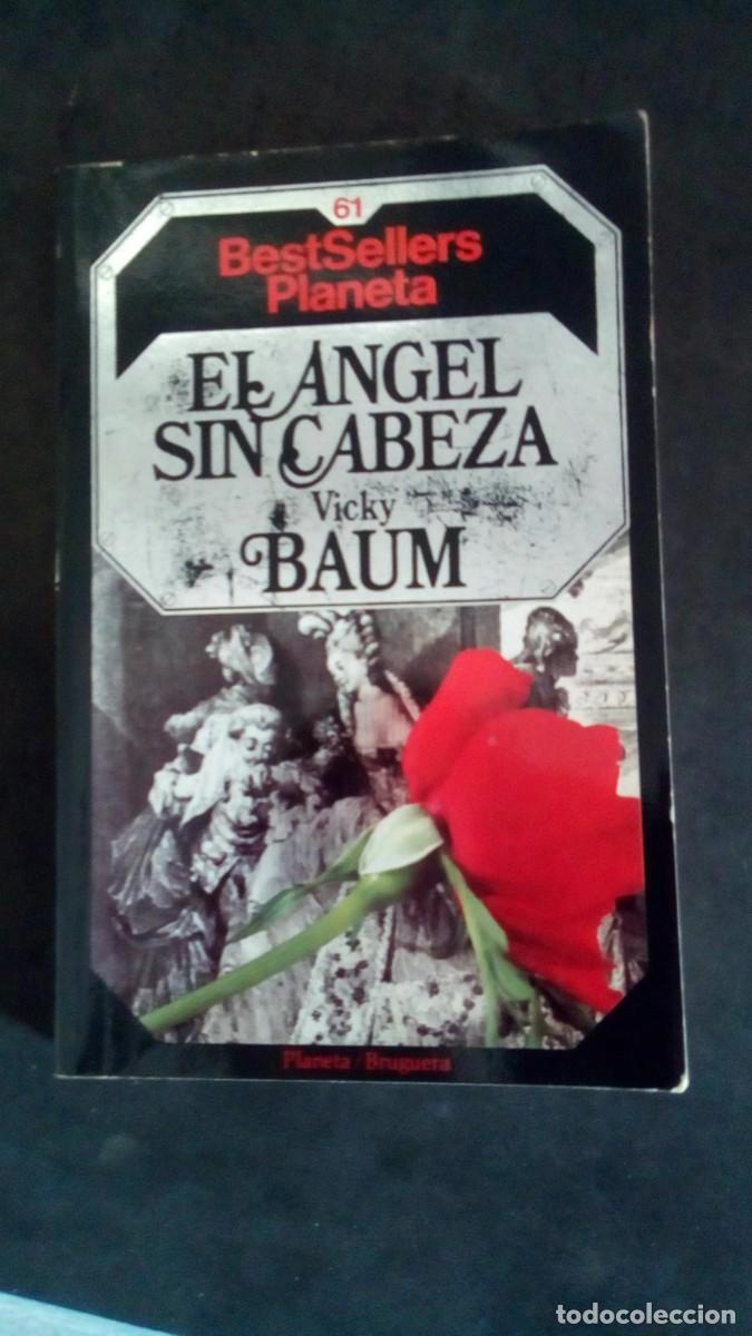 Libros de segunda mano: EL ANGEL SIN CABEZA - Vicky Baum - n&ordm; 61 - Editorial Planeta - Colecci&oacute;n Bestsellers - 1985