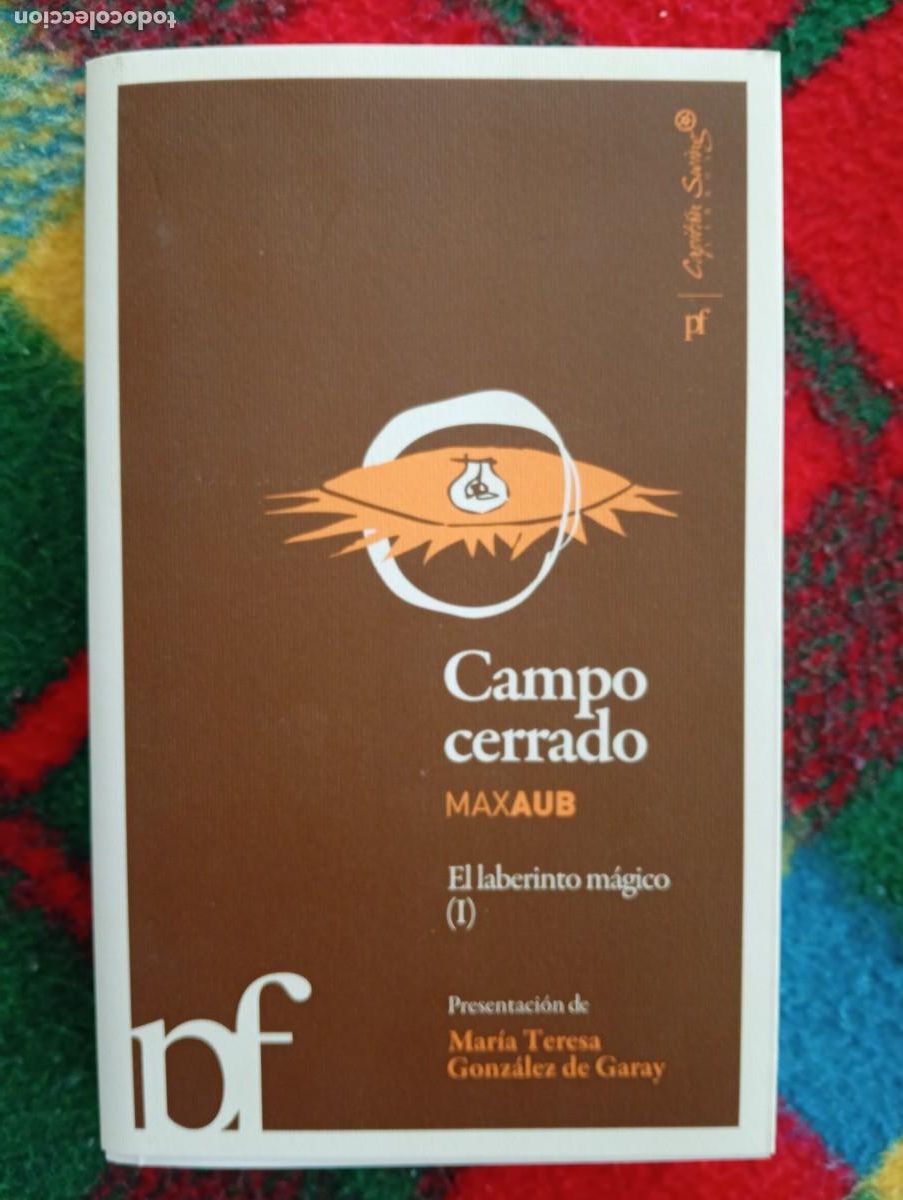 Libros de segunda mano: Max Aub. Campo cerrado. El laberinto m&aacute;gico (I)
