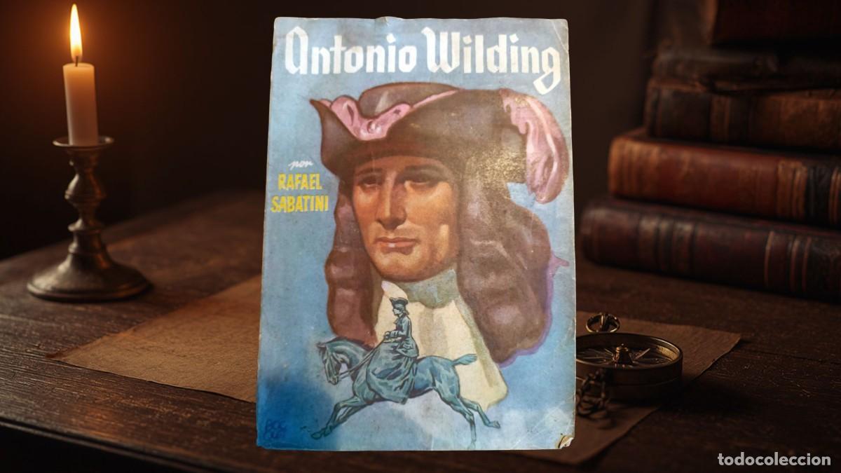 Libri di seconda mano: Libro: Antonio Wilding de Rafael Sabatini, Ed. Ediciones Molino, 1951