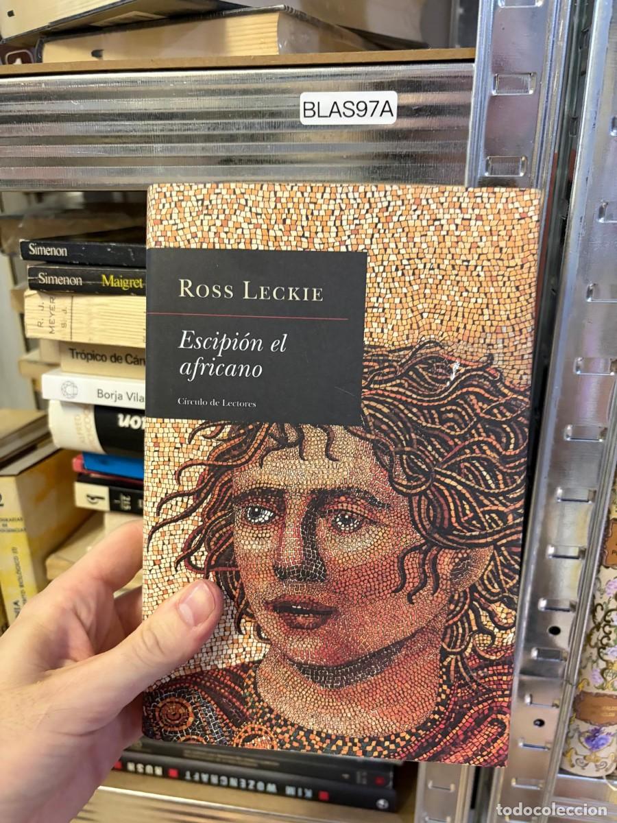 Libros de segunda mano: BLAS97A Escipi&oacute;n el africano &ndash; Ross Leckie &ndash; C&iacute;rculo de Lectores.