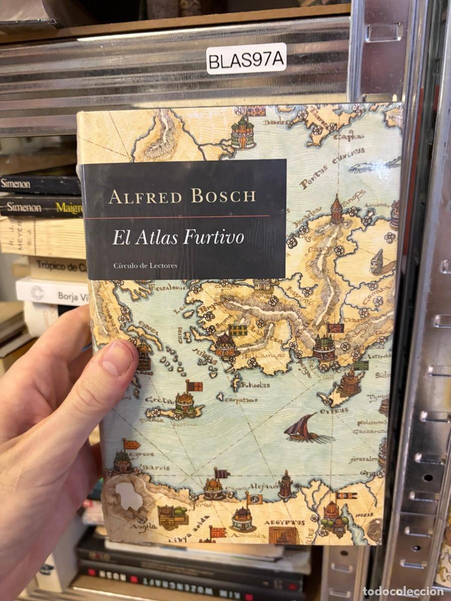 Libros de segunda mano: BLAS97A El Atlas furtivo &ndash; Alfred Bosch &ndash; C&iacute;rculo de Lectores.