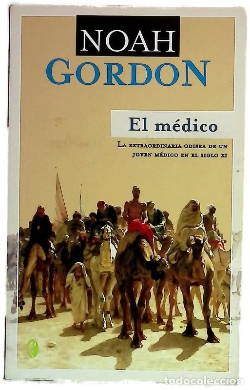 Libros de segunda mano: El M&eacute;dico: La Extraordinaria Odisea de un Joven M&eacute;dico en el Siglo XI - Gordon, Noah - Ediciones B