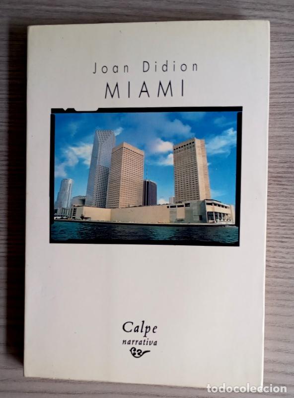 Libros de segunda mano: MIAMI - JOAN DIDION - EDITORIAL ESPASA CALPE. 1988