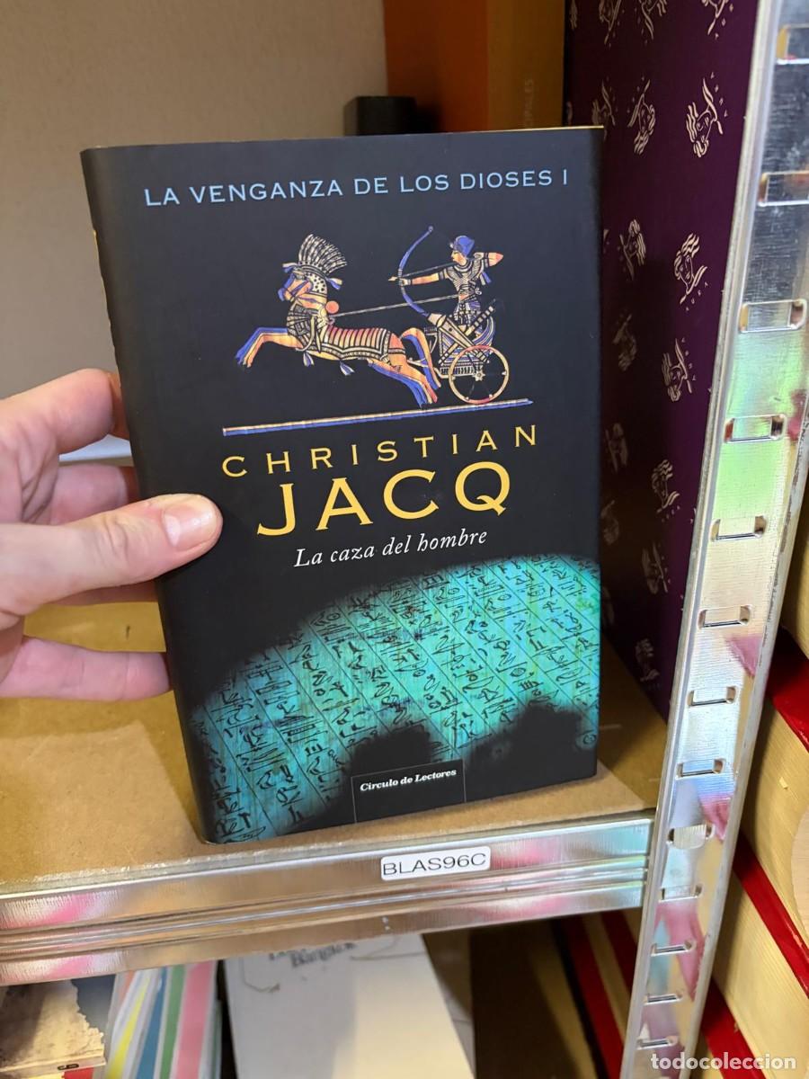 Libros de segunda mano: BLAS96C Christian Jacq, La venganza de los dioses I: La caza del hombre &mdash; C&iacute;rculo de Lectores.