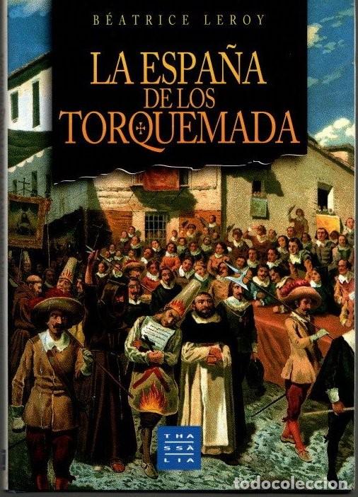 Libros de segunda mano: La Espa&ntilde;a de los Torquemada - Beatrice Leroy - Editorial Thass&agrave;lia