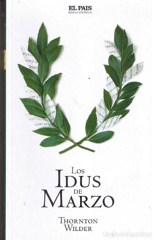 Libros de segunda mano: Los Idus de Marzo - Wilder, Thornton - Diario el Pa&iacute;s - 2005