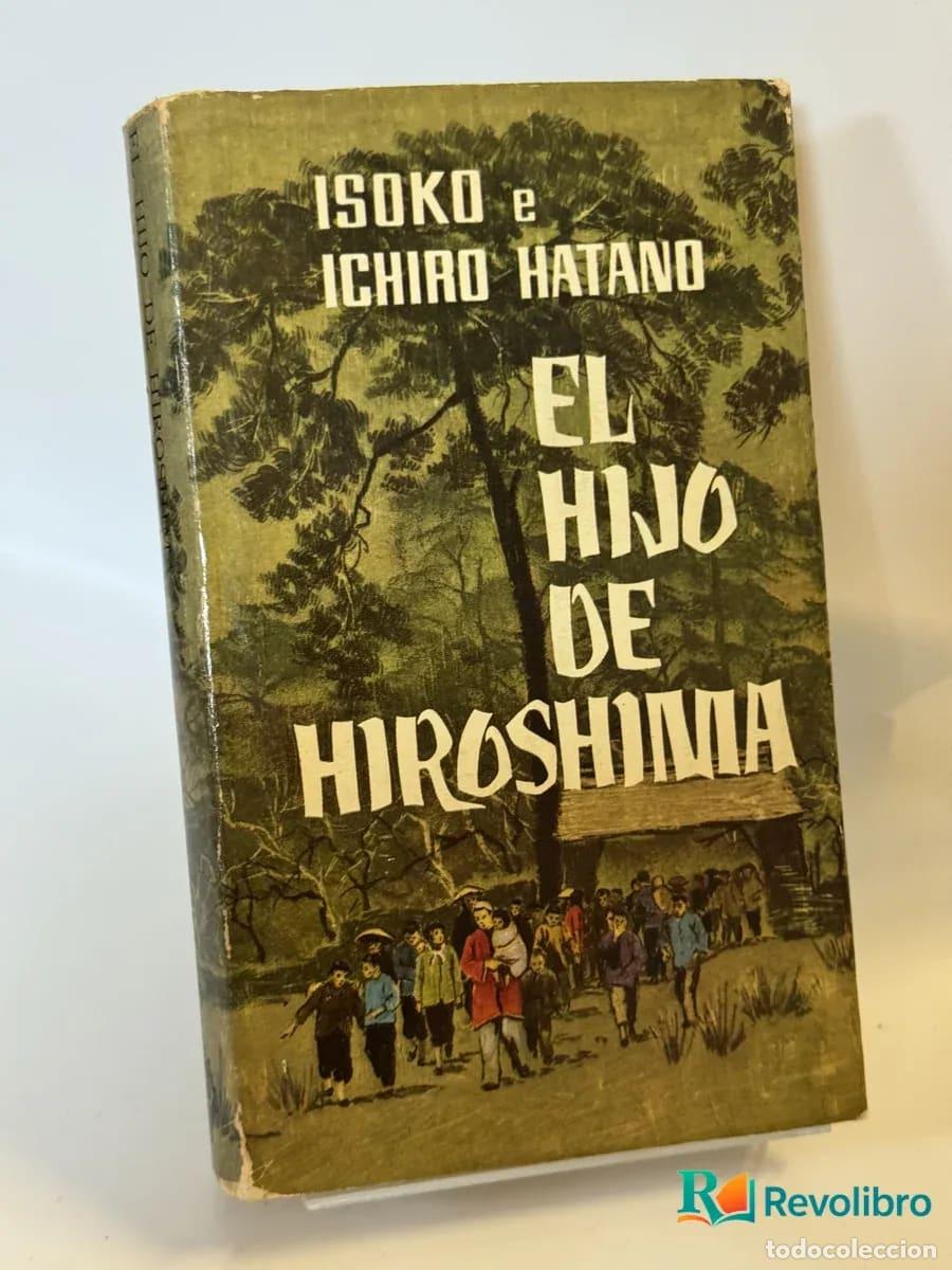 Libros de segunda mano: El Hijo de Hiroshimia - Isoko e Ichiro Hatano