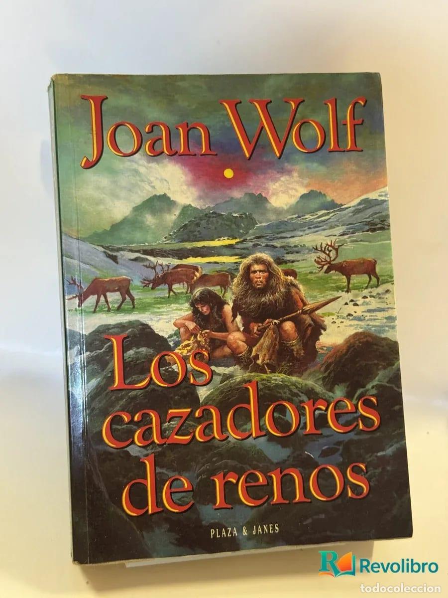 Libros de segunda mano: Los cazadores de renos - Joan Wolf