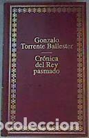Libros de segunda mano: Cr&oacute;nica del Rey Pasmado - Torrente Ballester, Gonzalo - Editorial Planeta