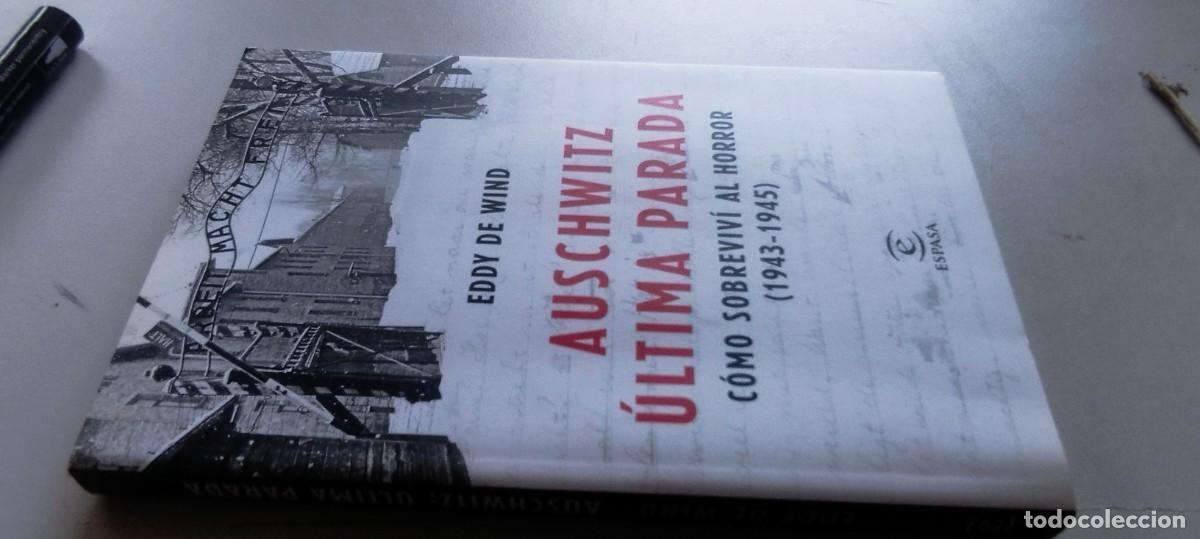 Libros de segunda mano: AUSCHWITZ ULTIMA PARADA / EDDY DE WIND / GRAVOL 78 / ESPASA CALPE