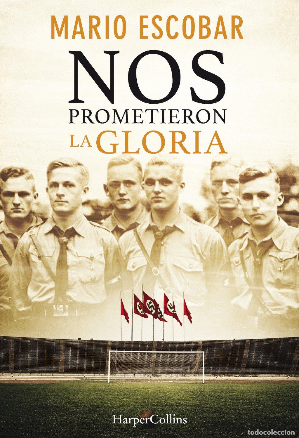 Libros de segunda mano: Nos prometieron la gloria - Escobar, Mario - Harpercollins - 2905